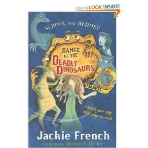  Dance of the Deadly Dinosaurs Jackie French Books