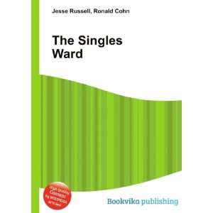  The Singles Ward Ronald Cohn Jesse Russell Books