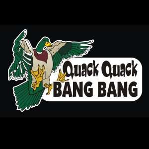 Hunting   Duck   Quack Quack Bang Bang Decal for Cars Trucks Home and 