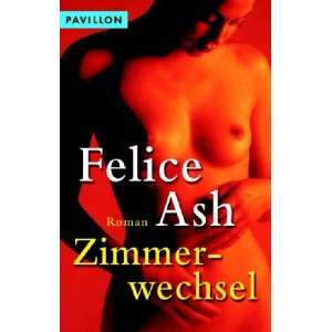 Zimmerwechsel.  Felice Ash, Anita Magg Bücher