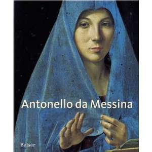 Antonello da Messina Das Gesamtwerk. Der offizielle Katalog zur 