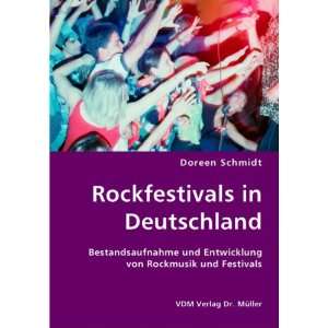 Rockfestivals in Deutschland Bestandsaufnahme und Entwicklung von 