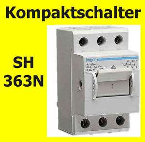 HAGER Ausschalter SH363N 3polig 63A Hauptschalter OVP  