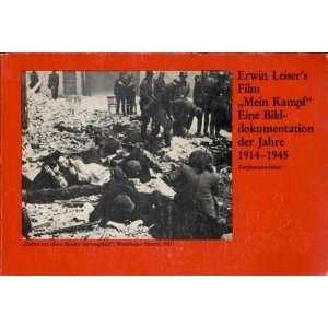 Erwin Leisers Film Mein Kampf Bilddokumentation 1914 1945 