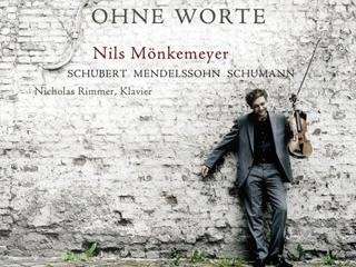 Ohne Worte Nils Mönkemeyer, Nicholas Rimmer, Schubert, Mendelssohn 