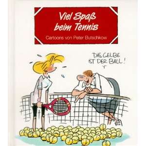   beim Tennis Cartoons und Texte  Peter Butschkow Bücher