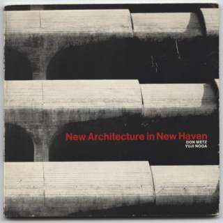   NEW ARCHITECTURE IN NEW HAVEN Louis KAHN Rudolph Guide Book  