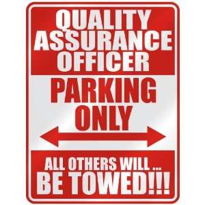   QUALITY ASSURANCE OFFICER PARKING ONLY  PARKING SIGN 