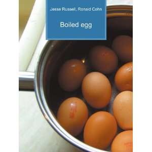  Boiled egg Ronald Cohn Jesse Russell Books