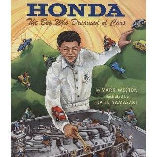 Honda The Boy Who Dreamed of Cars by Mark Weston and Katie Yamasaki 