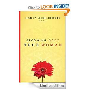 True Woman Nancy Leigh DeMoss, Susan Hunt, Mary A. Kassian, Carolyn 