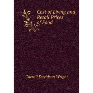   of Living and Retail Prices of Food Carroll Davidson Wright Books