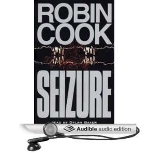    Seizure (Audible Audio Edition) Robin Cook, Dylan Baker Books