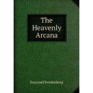  The Heavenly Arcana Emanuel Swedenborg Books