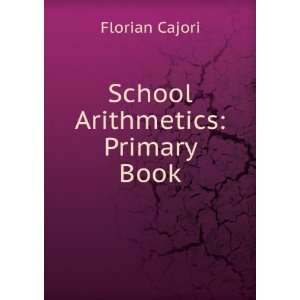  School Arithmetics Primary Book Florian Cajori Books