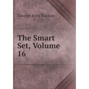  The Smart Set, Volume 16 George Jean Nathan Books