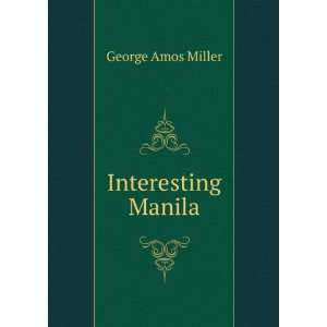  Interesting Manila George Amos Miller Books
