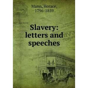  Slavery letters and speeches, Horace Mann Books