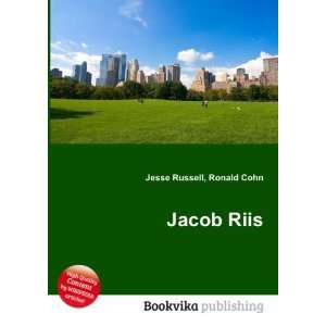  Jacob Riis Ronald Cohn Jesse Russell Books