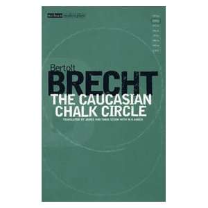 The Caucasian Chalk Circle (Translated By James and Tania Stern with W 