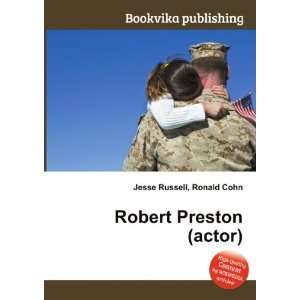 Robert Preston (actor) Ronald Cohn Jesse Russell  Books