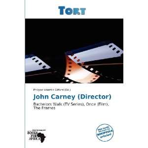  John Carney (Director) (9786136371542) Philippe Valentin 