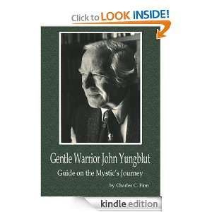 Warrior John Yungblut Guide on the Mystics Journey Charles C. Finn 