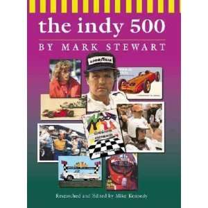   The Indy 500 Mark/ Kennedy, Mike (EDT)/ Kennedy, Mike Stewart Books