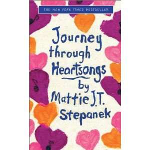  Journey Through Heartsongs Mattie J. T. Stepanek (Author 