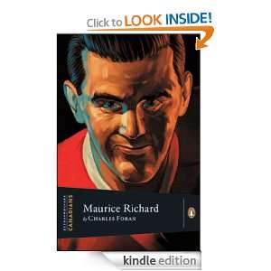 Extraordinary Canadians Maurice Richard Charles Foran  