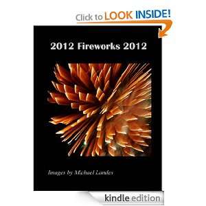   Calendar Fireworks 2012 Michael Landes  Kindle Store