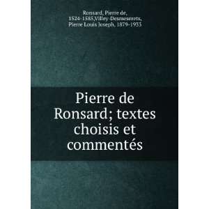  Pierre de Ronsard; textes choisis et commentÃ©s Pierre de 