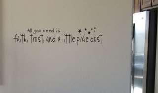 All you need is faith trust and a little pixie dust 22x22