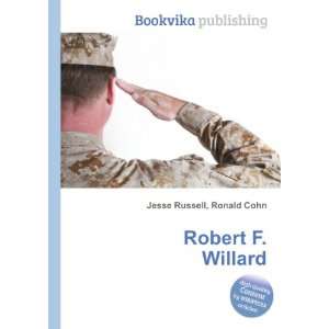  Robert F. Willard Ronald Cohn Jesse Russell Books