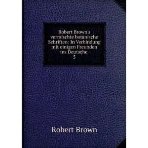  Robert Browns vermischte botanische Schriften In 