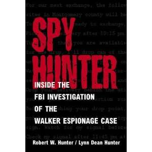   of the Walker Espionage Case [Hardcover] Robert W. Hunter Books