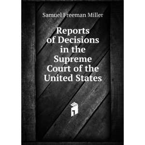  the Supreme Court of the United States Samuel Freeman Miller Books