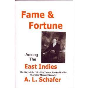   Indies (The Story of the Life of Sir Thomas Stamford Raffles) Books