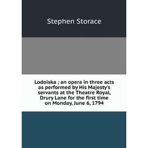   for the first time on Monday, June 6, 1794 Stephen Storace Books