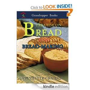   BREAD, AND BREAD MAKING. SYLVESTER GRAHAM  Kindle Store