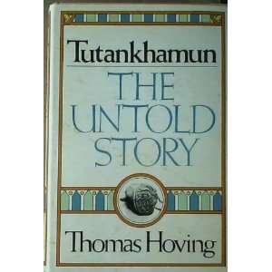  TUTANKHAMUN, THE UNTOLD STORY Thomas Hoving Books