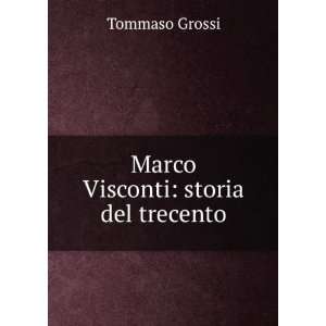  Marco Visconti storia del trecento Tommaso Grossi Books