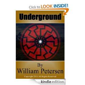 Underground William Petersen  Kindle Store
