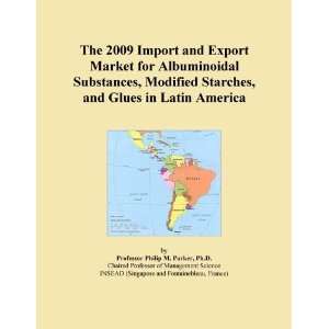   Albuminoidal Substances, Modified Starches, and Glues in Latin America