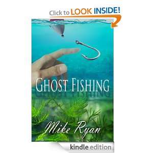 Ghost Fishing Mike Ryan  Kindle Store