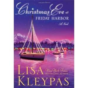    Christmas Eve at Friday Harbor (9780312605865) Lisa Kleypas Books