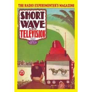  Short Wave and Television Televised Horse Racing   16x24 