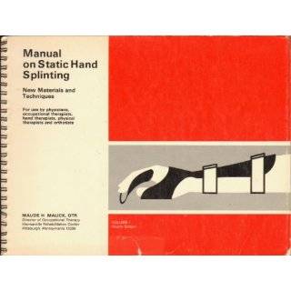 Manual on static hand splinting New materials and techniques, for use 