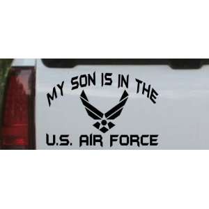  6in X 8.8in Black    My Son Is In The U.S. Air Force Decal 